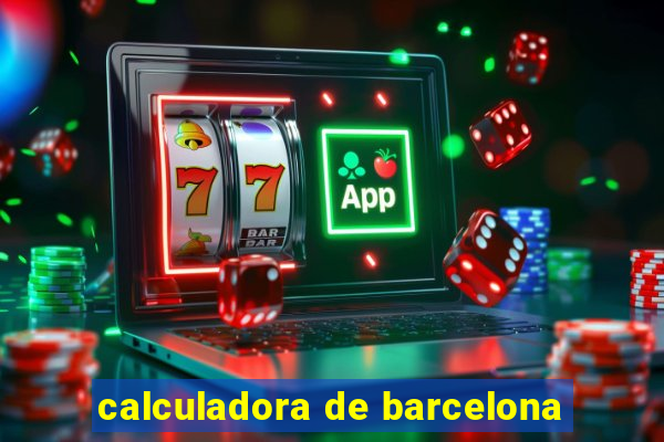 calculadora de barcelona